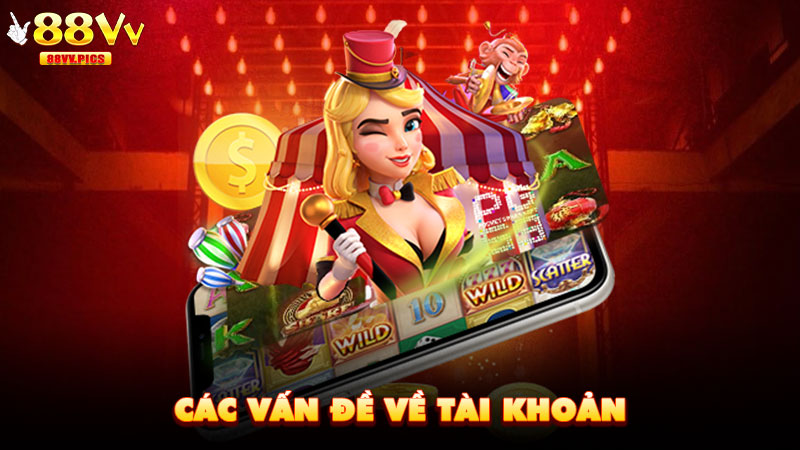 Các vấn đề về tài khoản