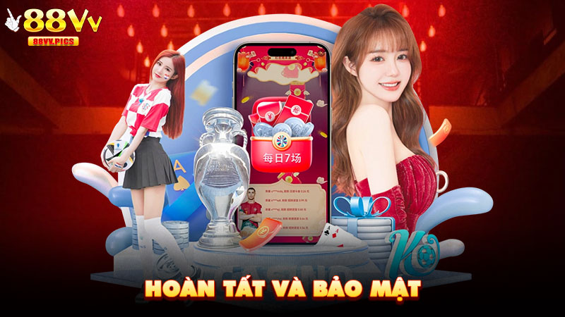 Hoàn tất và bảo mật