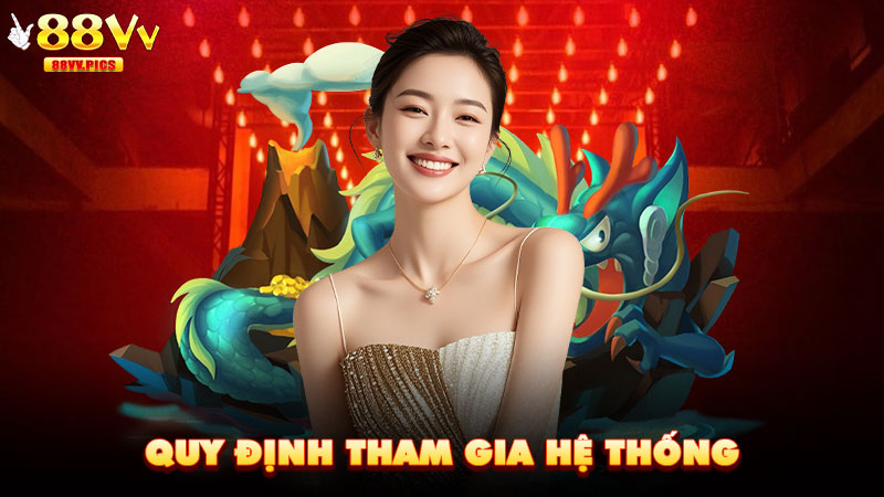 Quy định tham gia hệ thống