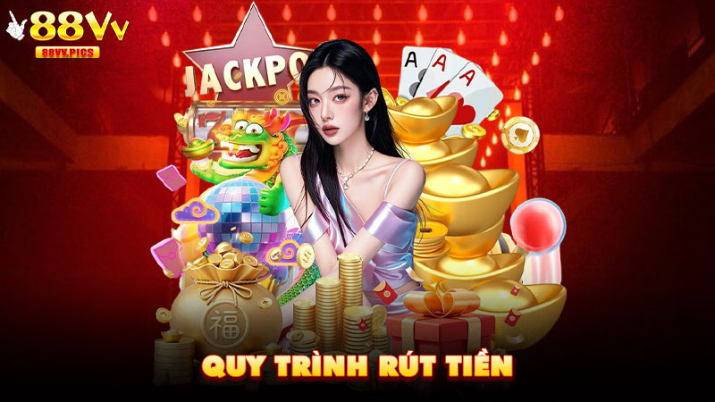 Quy trình rút tiền