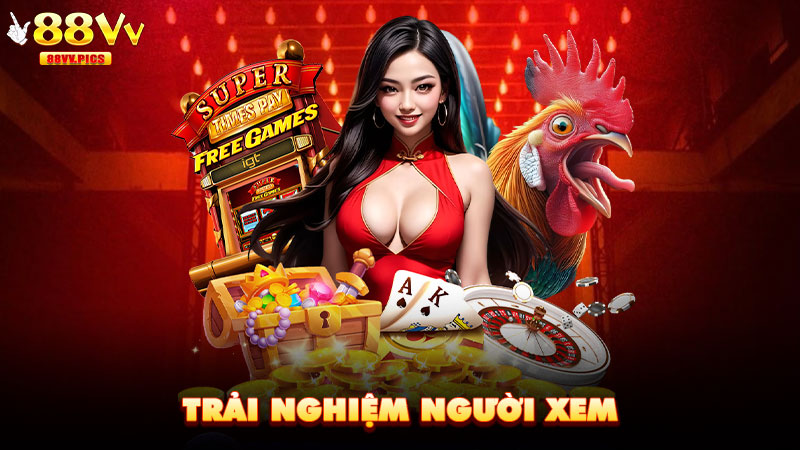 Trải nghiệm người xem