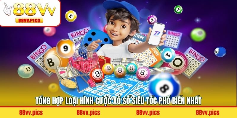 Khám phá về loại hình xổ số siêu tốc phổ biến nhất 88VV